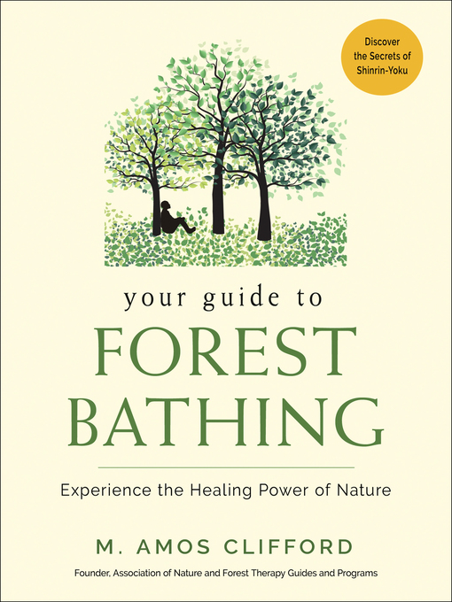 Title details for Your Guide to Forest Bathing by M. Amos Clifford - Available